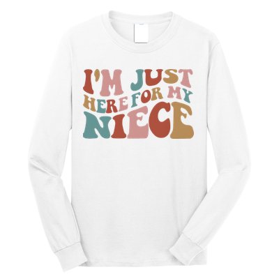 I’M Just Here For My Niece Long Sleeve Shirt