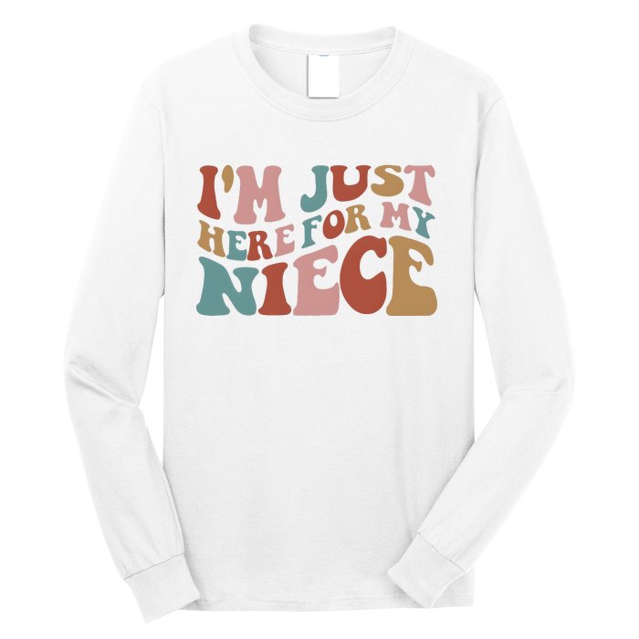 I’M Just Here For My Niece Long Sleeve Shirt