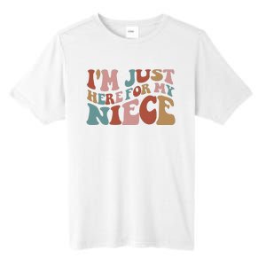 I’M Just Here For My Niece Tall Fusion ChromaSoft Performance T-Shirt