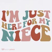 I’M Just Here For My Niece 11oz C Handle Ceramic Mug