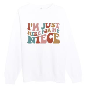 I’M Just Here For My Niece Premium Crewneck Sweatshirt