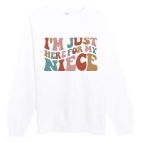 I’M Just Here For My Niece Premium Crewneck Sweatshirt