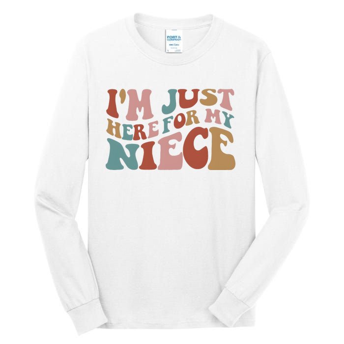 I’M Just Here For My Niece Tall Long Sleeve T-Shirt