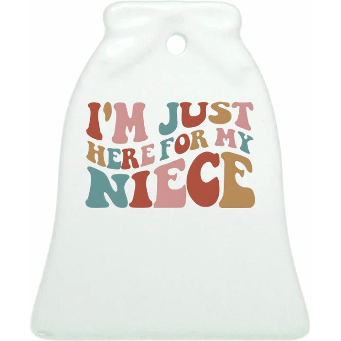 I’M Just Here For My Niece Ceramic Bell Ornament