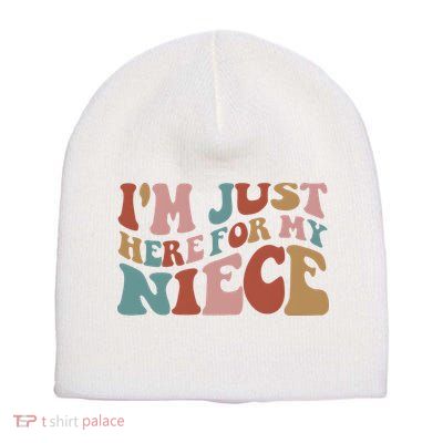 I’M Just Here For My Niece Short Acrylic Beanie