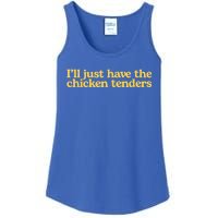 I'll Just Have The Chicken Tenders Funny Ladies Essential Tank