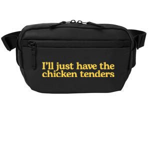 I'll Just Have The Chicken Tenders Funny Crossbody Pack