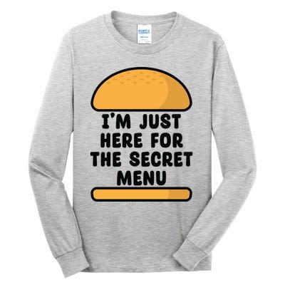 Im Just Here For The Secret U Novelty Word Design Gift Tall Long Sleeve T-Shirt