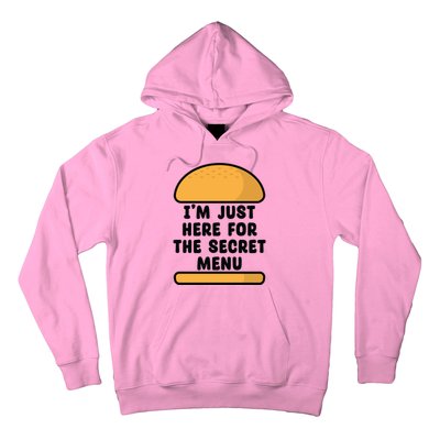 Im Just Here For The Secret U Novelty Word Design Gift Hoodie