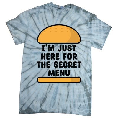 Im Just Here For The Secret U Novelty Word Design Gift Tie-Dye T-Shirt