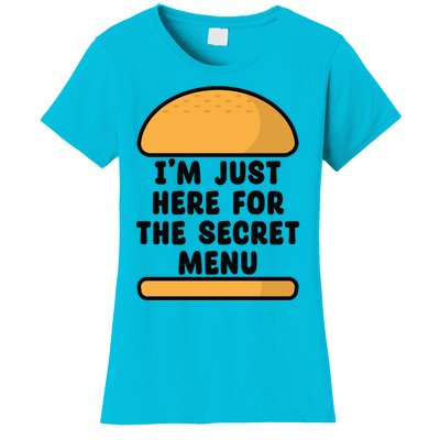 Im Just Here For The Secret U Novelty Word Design Gift Women's T-Shirt