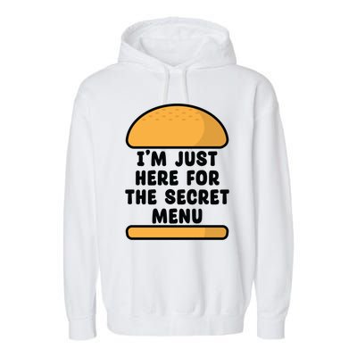 Im Just Here For The Secret U Novelty Word Design Gift Garment-Dyed Fleece Hoodie