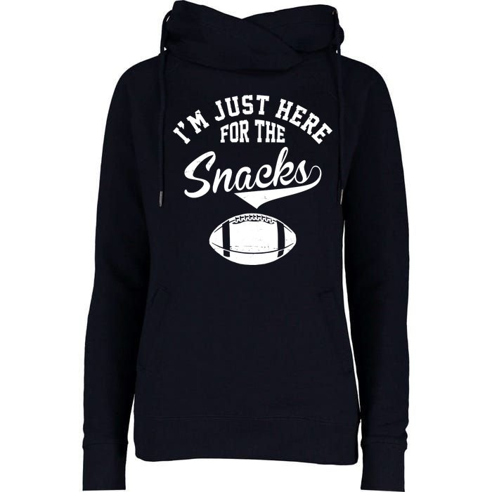 I'm Just Here For The Snacks Funny Football Womens Funnel Neck Pullover Hood