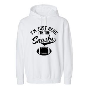 I'm Just Here For The Snacks Funny Football Garment-Dyed Fleece Hoodie