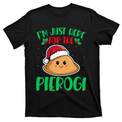 IM Just Here For The Pierogi Polish Pierogi Christmas T-Shirt