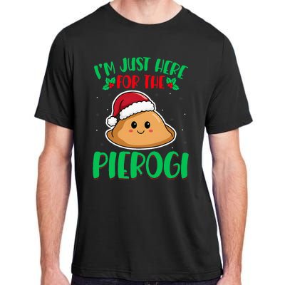 IM Just Here For The Pierogi Polish Pierogi Christmas Adult ChromaSoft Performance T-Shirt