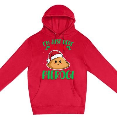 IM Just Here For The Pierogi Polish Pierogi Christmas Premium Pullover Hoodie