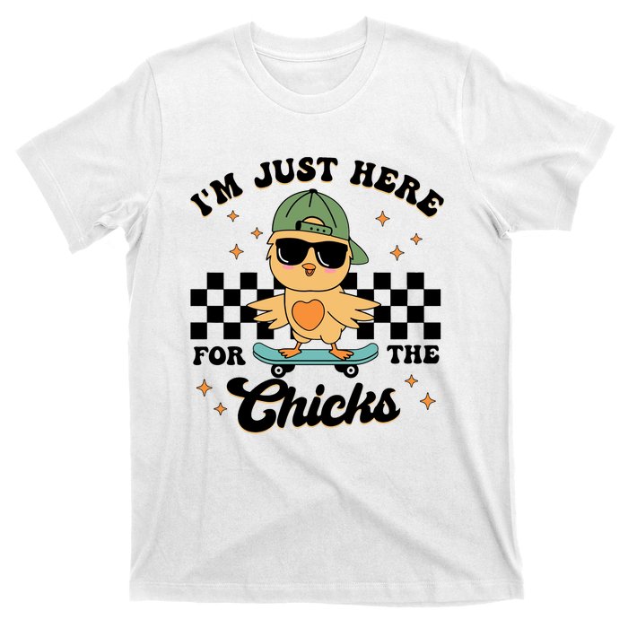 IM Just Here For The Chicks Easter T-Shirt