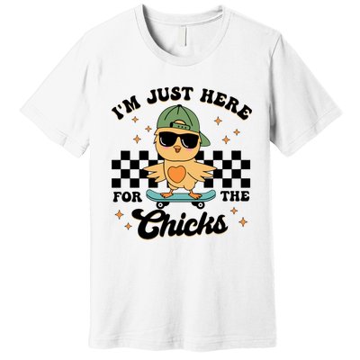 IM Just Here For The Chicks Easter Premium T-Shirt