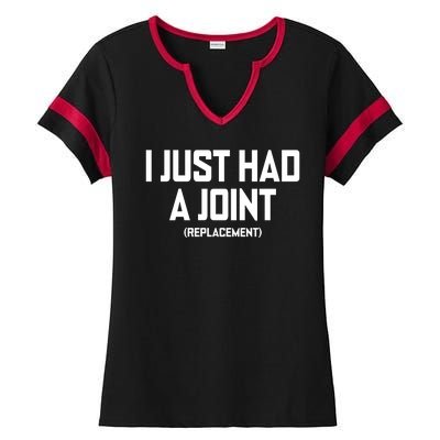 I Just Had A Joint Replacement Ladies Halftime Notch Neck Tee