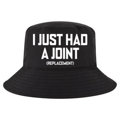 I Just Had A Joint Replacement Cool Comfort Performance Bucket Hat