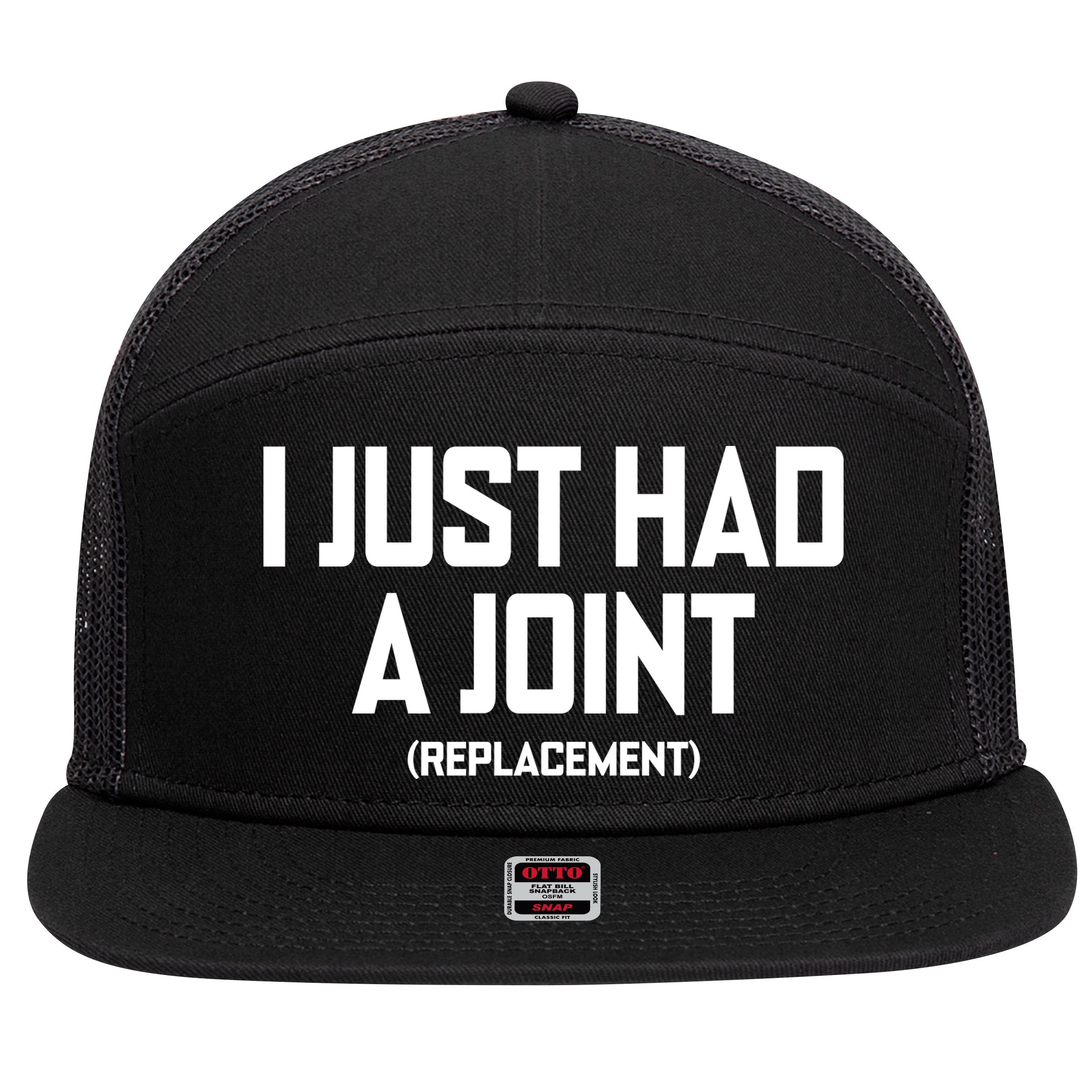 I Just Had A Joint Replacement 7 Panel Mesh Trucker Snapback Hat