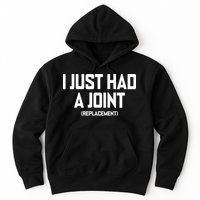 I Just Had A Joint Replacement Hoodie