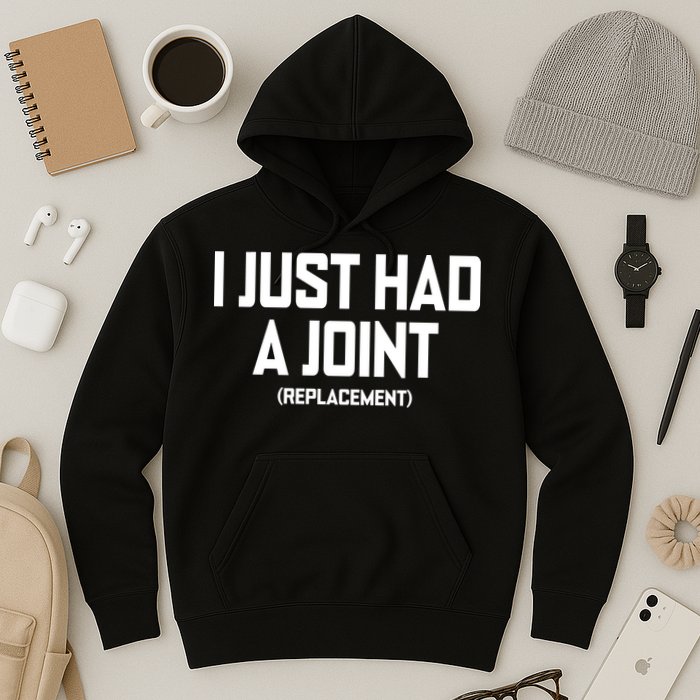 I Just Had A Joint Replacement Hoodie