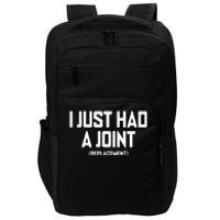 I Just Had A Joint Replacement Impact Tech Backpack