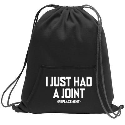 I Just Had A Joint Replacement Sweatshirt Cinch Pack Bag