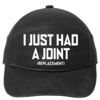 I Just Had A Joint Replacement 7-Panel Snapback Hat