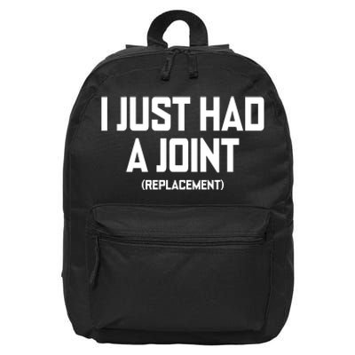 I Just Had A Joint Replacement 16 in Basic Backpack