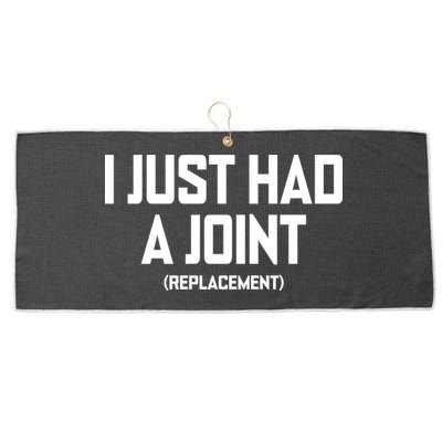 I Just Had A Joint Replacement Large Microfiber Waffle Golf Towel