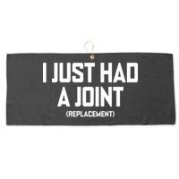 I Just Had A Joint Replacement Large Microfiber Waffle Golf Towel