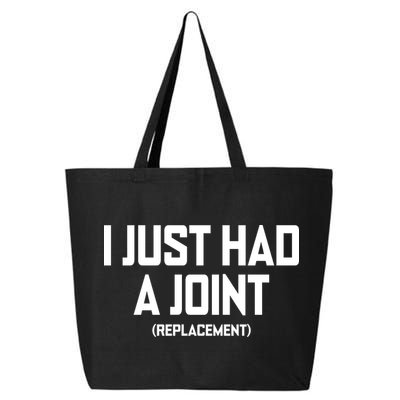 I Just Had A Joint Replacement 25L Jumbo Tote