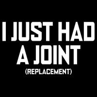 I Just Had A Joint Replacement Womens Tank Top
