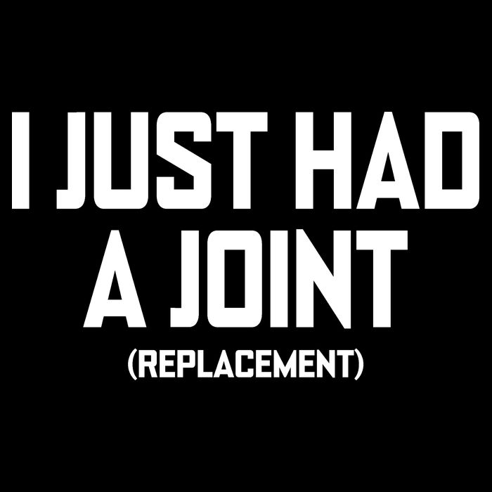 I Just Had A Joint Replacement Womens Tank Top