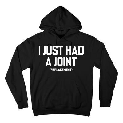 I Just Had A Joint Replacement Tall Hoodie
