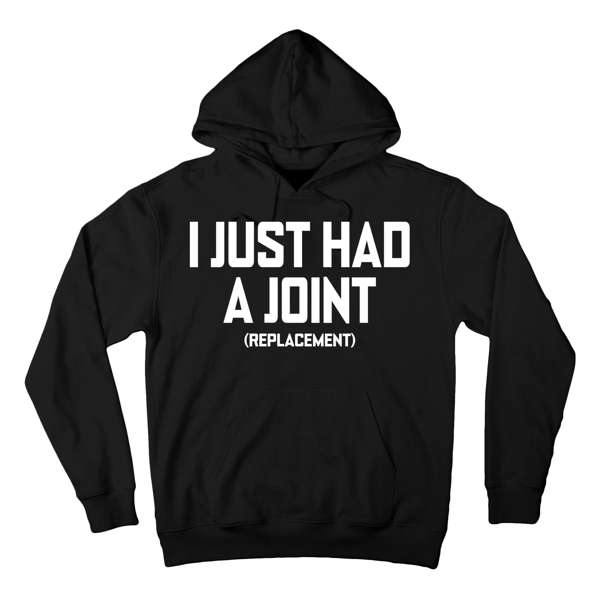 I Just Had A Joint Replacement Tall Hoodie
