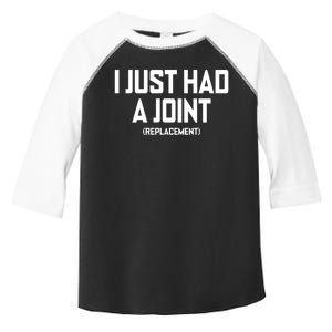 I Just Had A Joint Replacement Toddler Fine Jersey T-Shirt