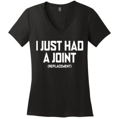 I Just Had A Joint Replacement Women's V-Neck T-Shirt
