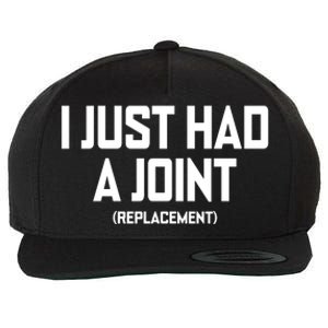 I Just Had A Joint Replacement Wool Snapback Cap