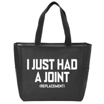 I Just Had A Joint Replacement Zip Tote Bag