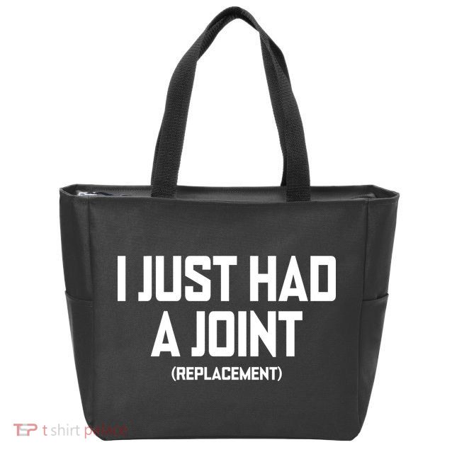 I Just Had A Joint Replacement Zip Tote Bag