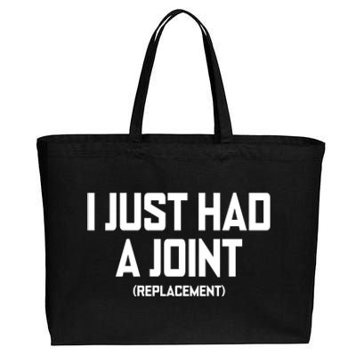 I Just Had A Joint Replacement Cotton Canvas Jumbo Tote