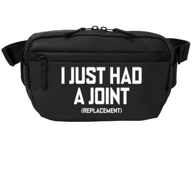 I Just Had A Joint Replacement Crossbody Pack