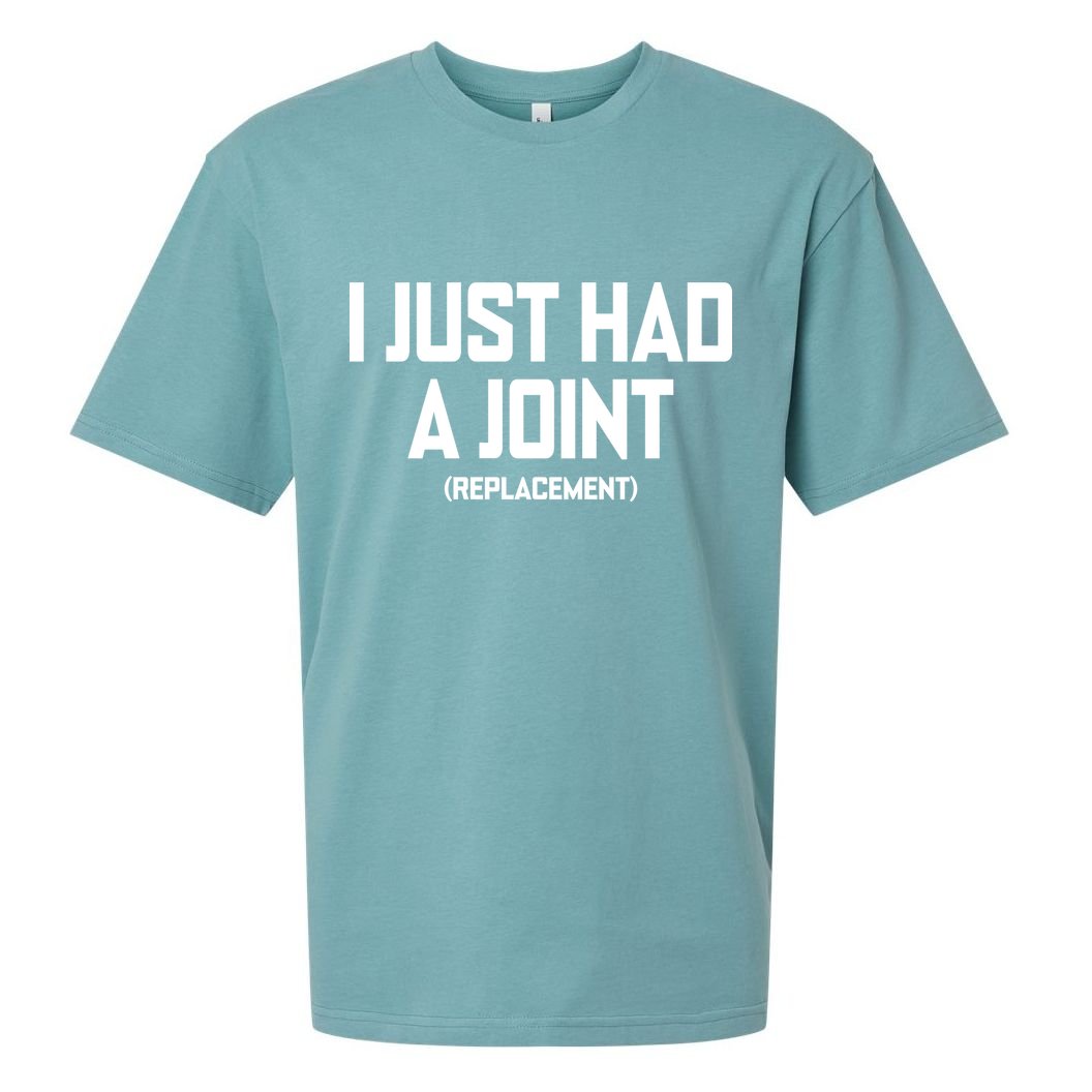 I Just Had A Joint Replacement Sueded Cloud Jersey T-Shirt