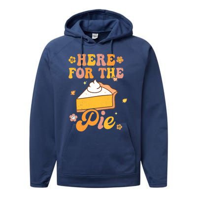 I'm Just Here For The Pie Funny Thanksgiving Day Gifts Performance Fleece Hoodie