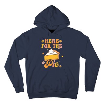 I'm Just Here For The Pie Funny Thanksgiving Day Gifts Hoodie