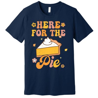 I'm Just Here For The Pie Funny Thanksgiving Day Gifts Premium T-Shirt